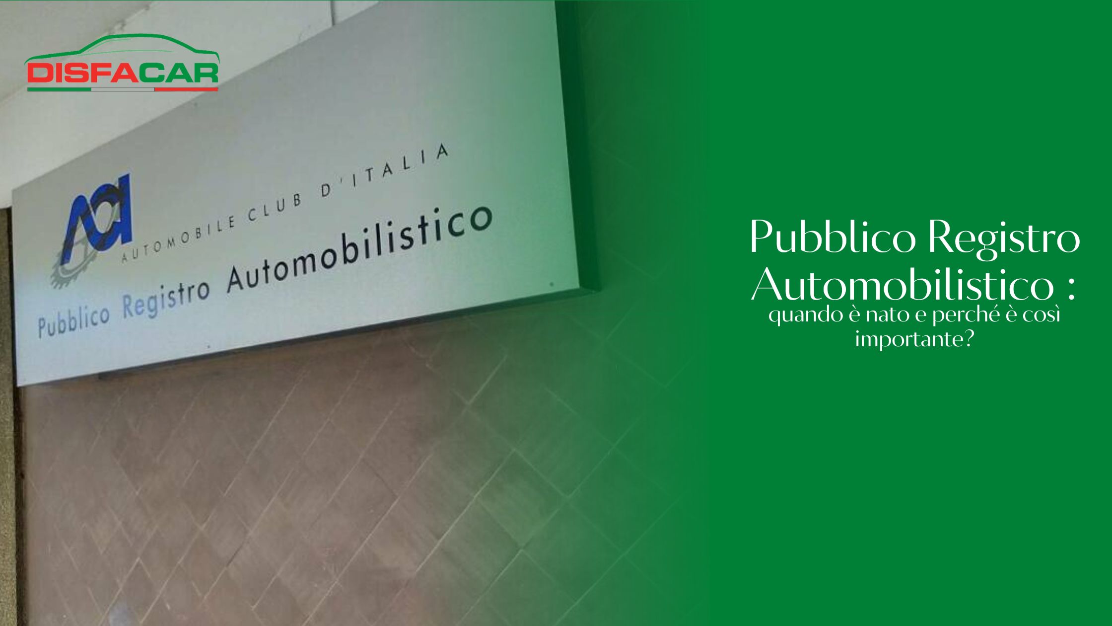come nasce il Pubblico registro automobilistico in Italia e perché?